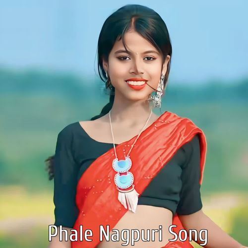 Phale Nagpuri Song