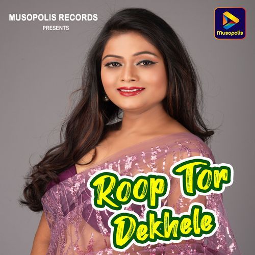 Roop Tor Dekhele