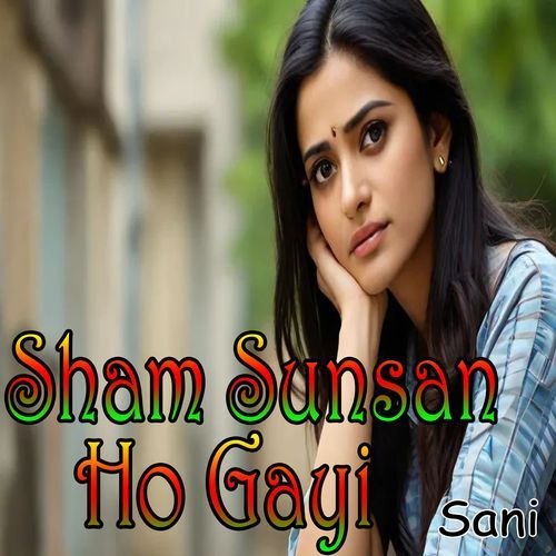 Sham Sunsan Ho Gayi