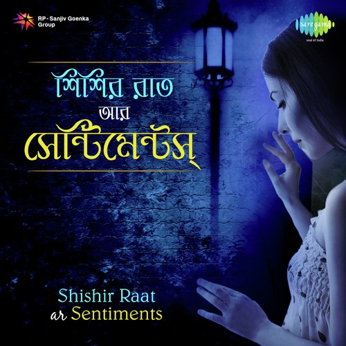 Shishir Raat ar Sentiments