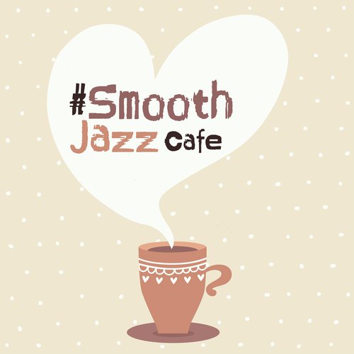 #Smooth Jazz Cafe