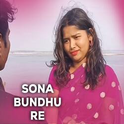 Sona Bondhu Re-Ax8OewVIfnk