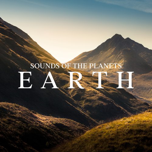 Sounds of The Planets: Earth