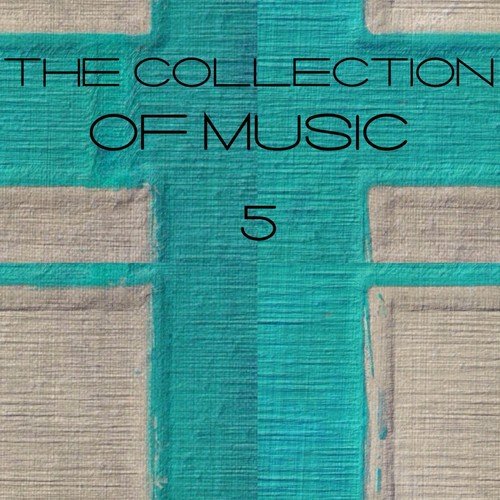 The Collection of Music, Vol. 5