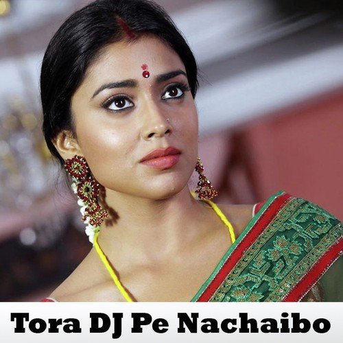 Tora DJ Pe Nachaibo