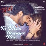 Tu Mera Hogaya Hai (From &quot;Tadap&quot;)