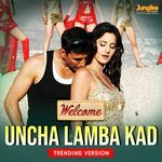 Uncha Lamba Kad (Trending Version)