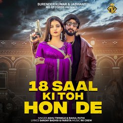 18 Saal Ki Toh Hon De (feat. Jaivir Rathee,Khushi Baliyan)-QBJaWR99dVs