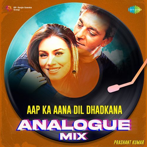 Aap Ka Aana Dil Dhadkana - Analogue Mix