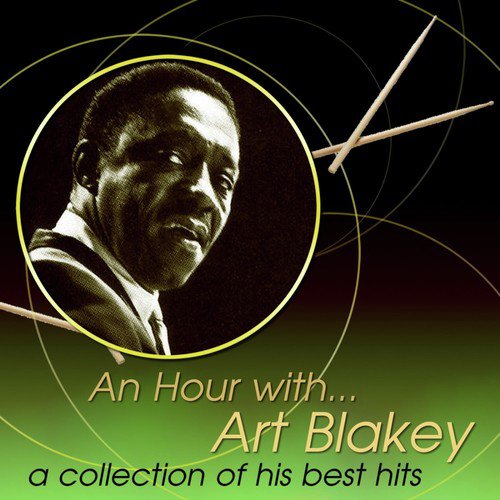 An Hour With Art Blakey: A Collection Of His Best Hits