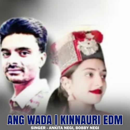 Ang wada | Kinnauri Edm