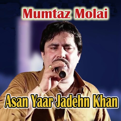 Asan Yaar Jadehn Khan