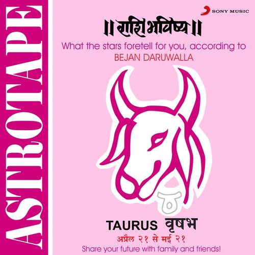 Astrotape (Rashi Bhavishya) (Taurus (Vrishabha): April 21 To May 21)