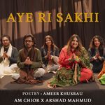 Aye Ri Sakhi