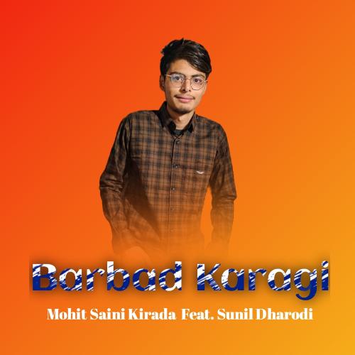 Barbad Karagi (Feat. Sunil Dharodi)