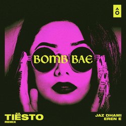 Bomb Bae (Tiësto Remix)-E1wkfA1lcmA