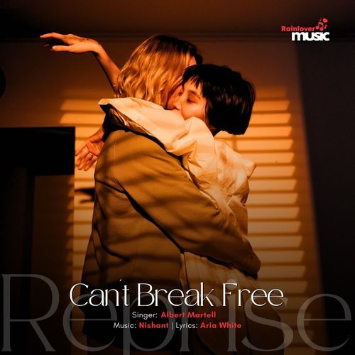 Can't Break Free Reprise