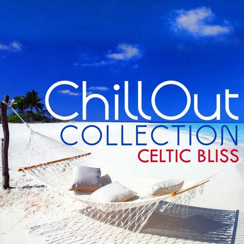 Celtic Bliss: Chillout Collection