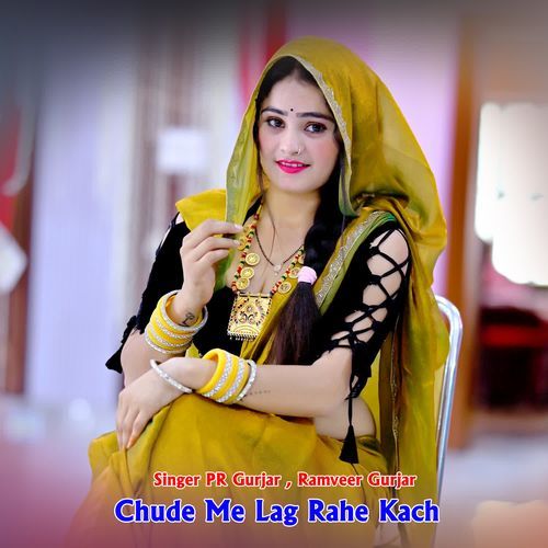Chude Me Lag Rahe Kach