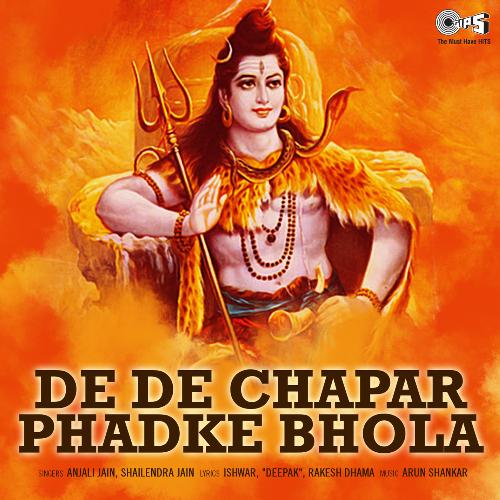 De De Chapar Phadke Bhola (Shiv Bhajan)