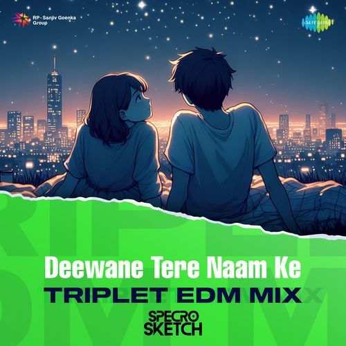 Deewane Tere Naam Ke - Triplet Edm Mix