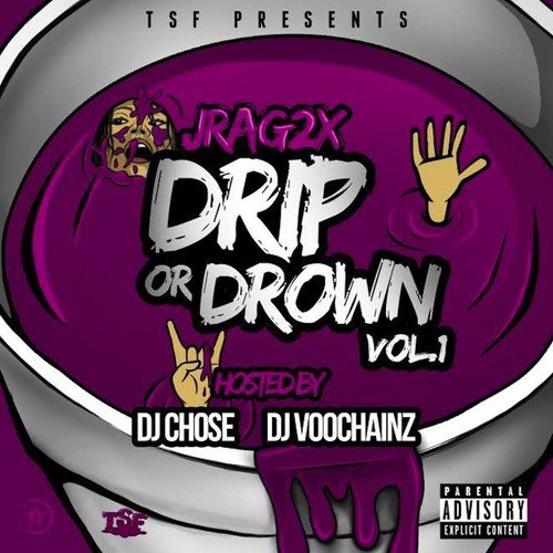 Drip or Drown, Vol. 1