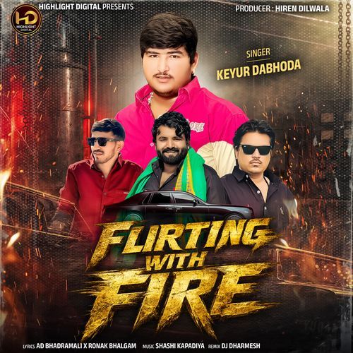 FLIRTING WITH FIRE