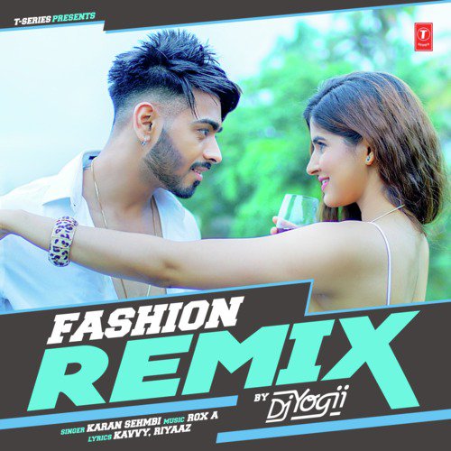 Fashion - Remix(Remix By Dj Yogii)