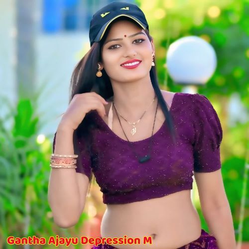 Gantha Ajayu Depression M