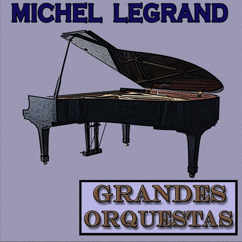Grandes Orquestas, Michele Legrand
