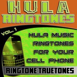 Hula Ringtones Vol. 1 - Hula Music Ringtones For Your Cell Phone