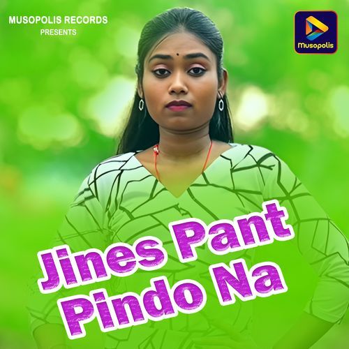 Jines Pant Pindo Na