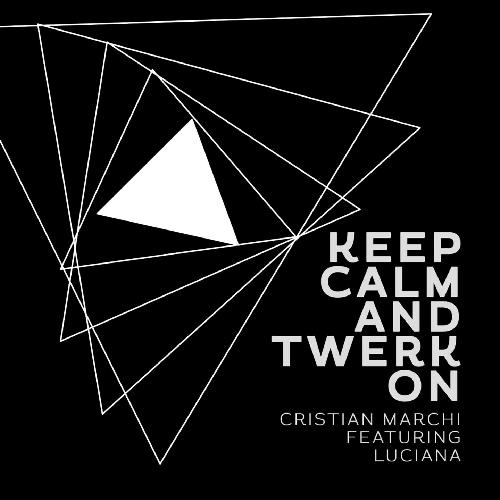 Keep Calm & Twerk On (Cristian Marchi Perfect Mix)