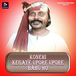 Konehi Kegaye Upore Upore Babu Ho-Pjsxfyxbb2o