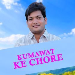 Kumawat Ke Chore-HxoxaBt,f1I