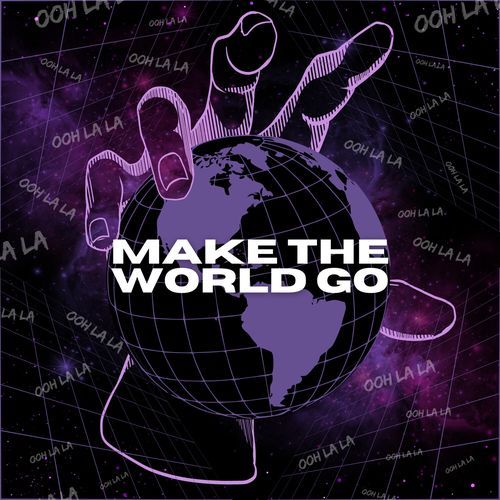 Make The World Go (Ooh La La)_poster_image