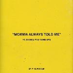 Momma Always Told Me