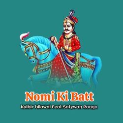 Nomi Ki Batt (Feat. Satywan Ranga)-NgM-Wg1-QAs