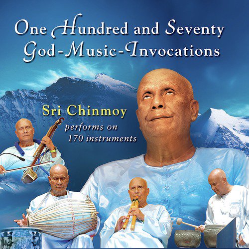 One Hundred Seventy God-Music-Invocations