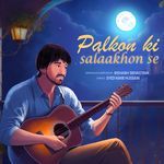 Palkon Ki Salaakhon Se