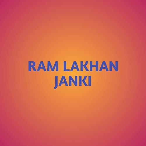 RAM LAKHAN JANKI