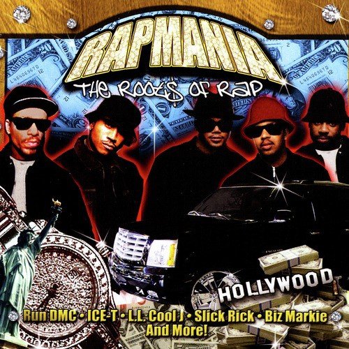 Rapmania: The Roots Of Rap