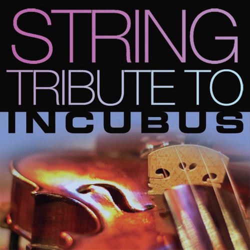 String Tribute to Incubus