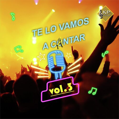 Te Lo Vamos a Cantar - Fm 94.5 Rosario, Vol. 3