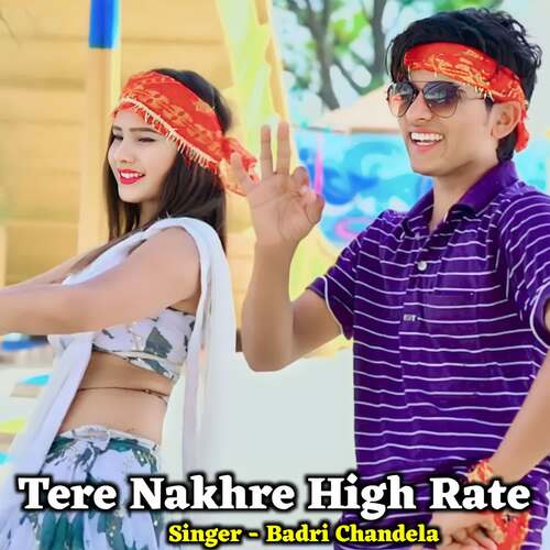 Tere Nakhre High Rate