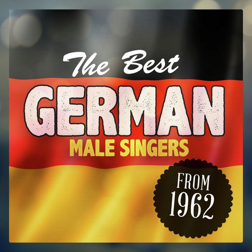 beskydning Adelaide Tradition The Best German Male Singers From 1962 Songs Download - Free Online Songs @  JioSaavn