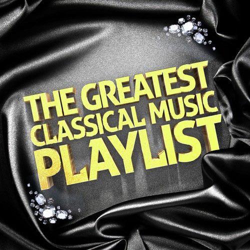 The Greatest Classical Music Playlist