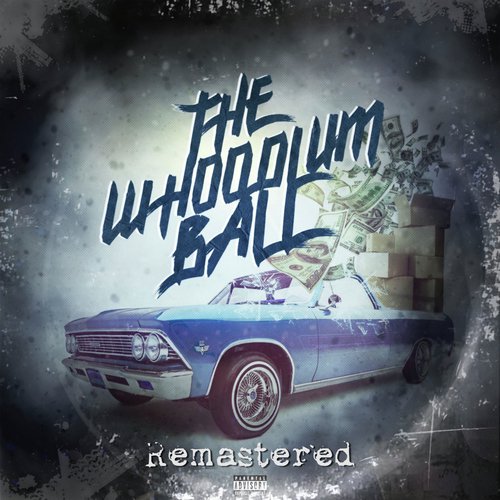 The Whoodlum Ball (Remastered)