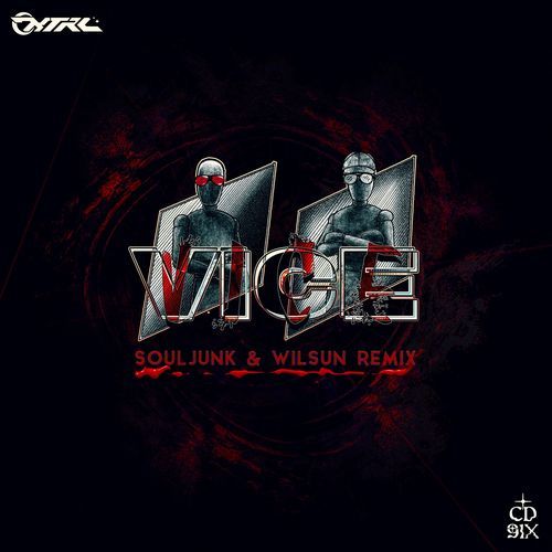 VICE (Souljunk & WilSun Remix)