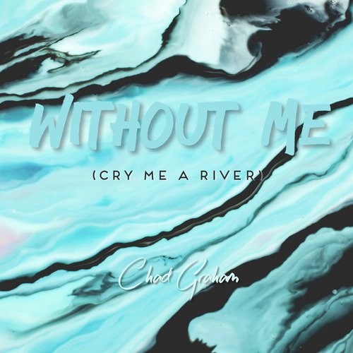 Without Me (Cry Me a River)_poster_image